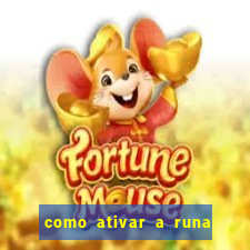 como ativar a runa do dinheiro